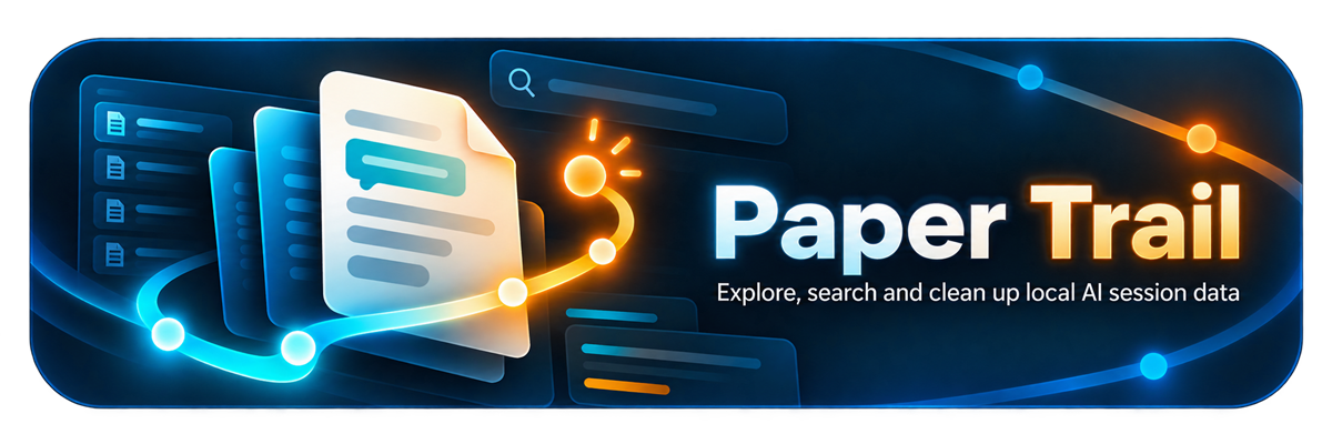 Paper Trail: explore, search and clean up local AI session data
